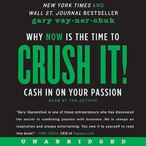 Crush It! - Gary Vaynerchuck